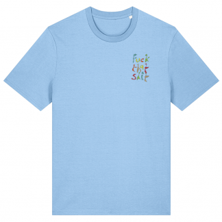 Embroidered “fuck that shit” t-shirt (understated) in various colours